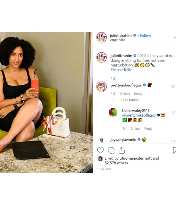 Juliet Ibrahim - 2020 is the year of not doing anything for free; not even masturbation